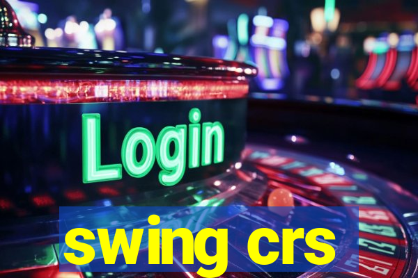 swing crs